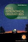 Image for Small astronomical observatories  : amateur and professional designs and constructions