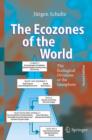 Image for The ecozones of the world  : the ecological divisions of the geosphere