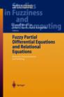 Image for Fuzzy Partial Differential Equations and Relational Equations : Reservoir Characterization and Modeling