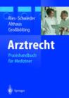 Image for Arztrecht : Praxishandbuch fur Mediziner