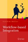 Image for Workflow-based Integration : Grundlagen, Technologien, Management