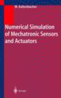 Image for Numerical Simulation of Mechatronic Sensors and Actuators
