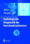 Image for Radiologische Diagnostik Der Knochenkrankheiten