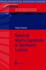 Image for Rational Matrix Equations in Stochastic Control