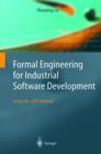 Image for Formal Engineering for Industrial Software Development : Using the SOFL Method