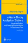 Image for A game theory analysis of options  : corporate finance and financial intermediation in continuous time