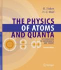 Image for The physics of atoms and quanta  : introduction to experiments and theory