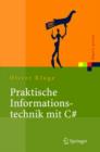 Image for Praktische Informationstechnik mit C# : Anwendungen und Grundlagen