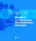 Image for Handbuch Zur Abrechnung Von Krankenhausleistungen : Medizin Und Kodierung