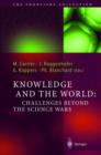 Image for Knowledge and the world  : challenges beyond the science wars