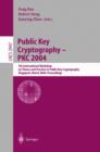 Image for Public Key Cryptography -- PKC 2004 : 7th International Workshop on Theory and Practice in Public Key Cryptography, Singapore, March 1-4, 2004
