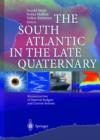 Image for The South Atlantic in the Late Quaternary  : reconstruction of material budgets and current systems