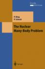 Image for The Nuclear Many-Body Problem