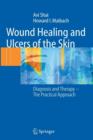 Image for Wound Healing and Ulcers of the Skin