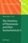 Image for The Chemistry of Pheromones and Other Semiochemicals II