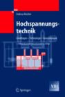 Image for Hochspannungstechnik : Grundlagen - Technologie - Anwendungen