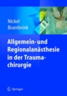 Image for Allgemein- und Regionalanasthesie in der Traumachirurgie