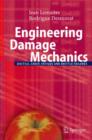 Image for Engineering damage mechanics  : ductile, creep, fatigue and brittle failures