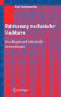 Image for Optimierung Mechanischer Strukturen : Grundlagen Und Industrielle Anwendungen