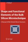 Image for Shape and Functional Elements of the Bulk Silicon Microtechnique