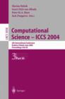 Image for Computational Science — ICCS 2004 : 4th International Conference, Krakow, Poland, June 6–9, 2004, Proceedings, Part III