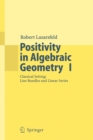 Image for Positivity in Algebraic Geometry I