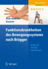 Image for Funktionskrankheiten des Bewegungssystems nach Brugger : Diagnostik, Therapie, Eigentherapie
