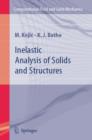 Image for Inelastic analysis of solids and structures