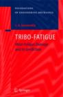 Image for TRIBO-FATIGUE : Wear-Fatigue Damage and its Prediction