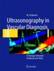 Image for Ultrasonography in vascular diagnosis  : a therapy-oriented textbook and atlas