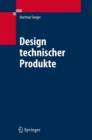 Image for Design technischer Produkte, Produktprogramme und -systeme : Industrial Design Engineering