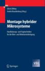 Image for Montage hybrider Mikrosysteme : Handhabungs- und Fugetechniken fur die Klein- und Mittelserienfertigung
