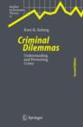 Image for Criminal Dilemmas : Understanding and Preventing Crime