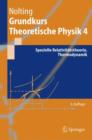 Image for Grundkurs Theoretische Physik 4 : Spezielle Relativitatstheorie, Thermodynamik