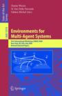 Image for Environments for Multi-Agent Systems : First International Workshop, E4MAS, 2004, New York, NY, July 19, 2004, Revised Selected Papers