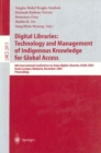Image for Digital libraries: technology and management of indigenous knowledge for global access : 6th International Conference on Asian Digital Libraries, ICADL 2003, Kuala Lumpur, Malaysia, December 8-12 2003 : proceedings