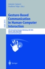 Image for Gesture-based communication in human-computer interaction: 5th International Gesture Workshop (GW 2003), Genova, Italy April 15-17, 2003 : selected revised papers : 2915