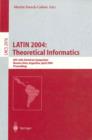 Image for Latin 2004: theoretical informatics : 6th Latin American symposium, Buenos Aires, Argentina, April 5-8, 2004 : proceedings