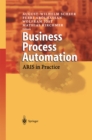 Image for Business Process Automation: ARIS in Practice