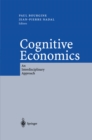 Image for Cognitive Economics: An Interdisciplinary Approach