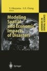 Image for Modeling Spatial and Economic Impacts of Disasters