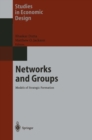 Image for Networks and Groups: Models of Strategic Formation