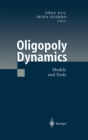 Image for Oligopoly Dynamics: Models and Tools
