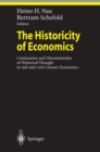 Image for The historicity of economics: continuities and discontinuities of historical thought in 19th and 20th century economics