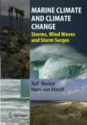 Image for Marine climate and climate change  : storms, wind waves and storm surges