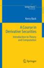Image for A Course in Derivative Securities