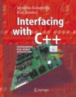Image for Interfacing with C++  : programming real-world applications
