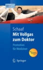 Image for Mit Vollgas zum Doktor : Promotion fur Mediziner