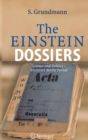 Image for The Einstein Dossiers : Science and Politics - Einstein&#39;s Berlin Period with an Appendix on Einstein&#39;s FBI File