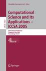 Image for Computational Science and Its Applications - ICCSA 2005 : International Conference, Singapore, May 9-12, 2005, Proceedings, Part IV